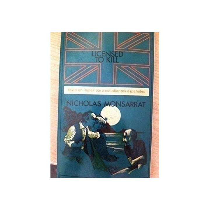 LICENSED TO KILL, AND OTHER STORIES. Texto en Inglés para estudiantes españoles